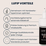  Infografik „LUFIP Vorteile“ mit Quick Fix Sekundenkleberflasche rechts; links fünf Icon-Bullet-Points: gemeinsam mit Handwerks-Expert:innen entwickelt, Hochleistungsformel für extreme Klebekraft, präzise Dosierung & Premium-Inhaltsstoffe, strenge Qualitätskontrolle jeder Charge, 100 % Produktion in Europa.

