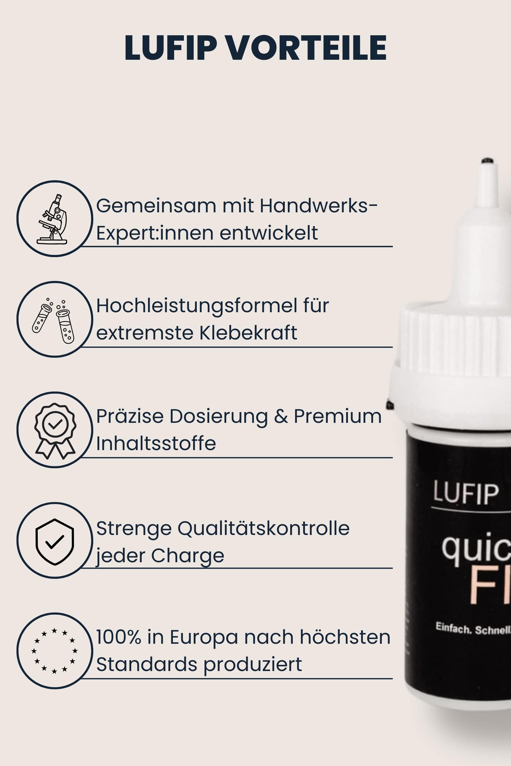  Infografik „LUFIP Vorteile“ mit Quick Fix Sekundenkleberflasche rechts; links fünf Icon-Bullet-Points: gemeinsam mit Handwerks-Expert:innen entwickelt, Hochleistungsformel für extreme Klebekraft, präzise Dosierung & Premium-Inhaltsstoffe, strenge Qualitätskontrolle jeder Charge, 100 % Produktion in Europa.

