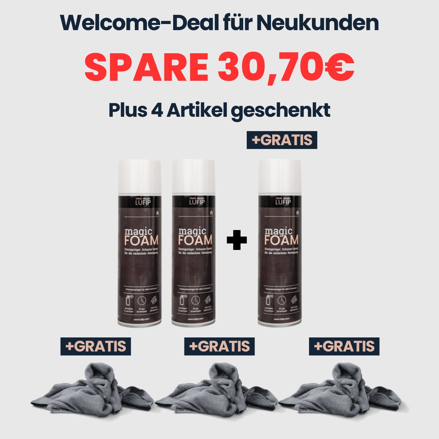 Welcome-Deal für Neukunden: Spare 30,70€ mit dem Magic Foam Set von LUFIP! 3× Magic Foam + 4 Gratis-Artikel inklusive Magic Towels. Streifenfreie Reinigung, starke Wirkung & limitiertes Angebot. Jetzt sichern! 💝✨